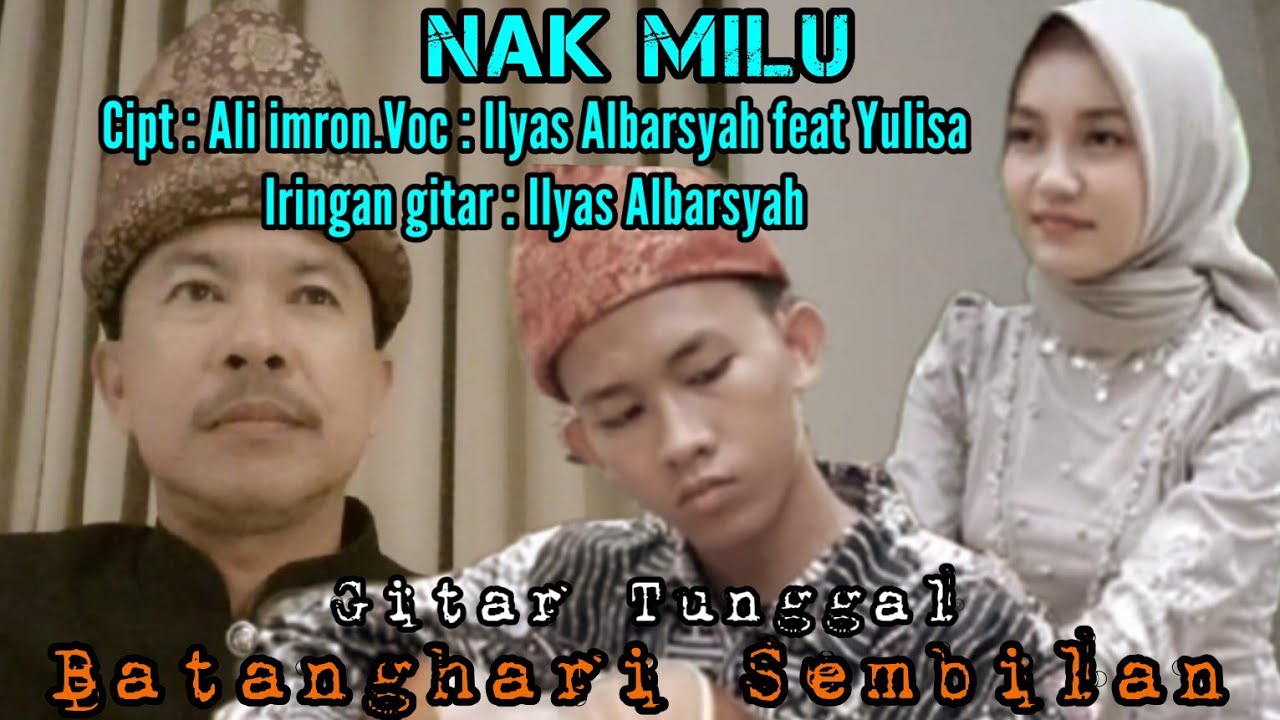 Versi baru Nak milu_Ilyas Albarsyah ft Yulisa || gitar tunggal Batanghari sembilan || sum - sel