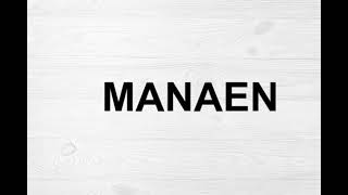 How To Pronounce Manaen