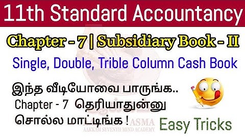 11th Accountancy | Chapter - 7 | Subsidiary Book 2 | Full lesson Video | Tamil | Aakkam Asma ..