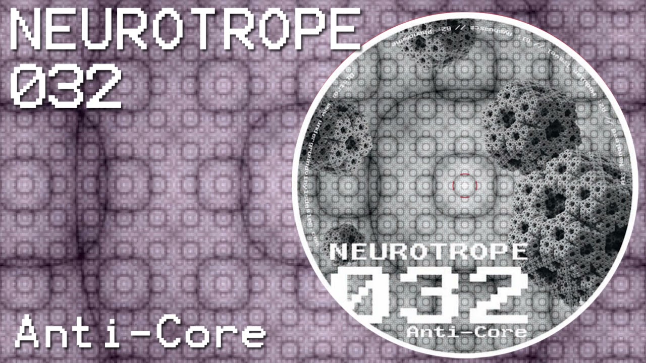 "Ayahuasca" - Anti-Core - Neurotrope records 032
