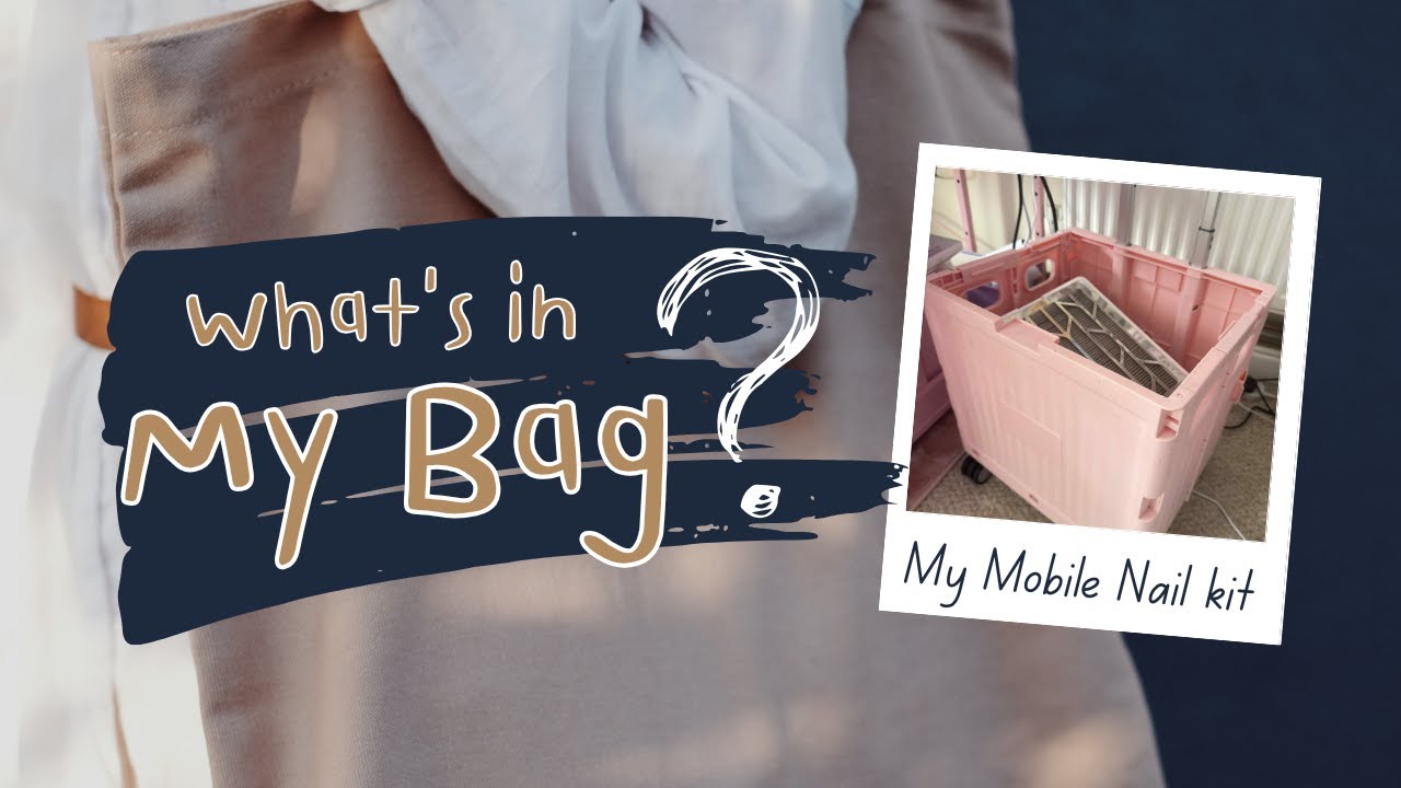 What’s in My Mobile Nail Tech Kit | Must-Have Tools & Essentials for Nail Technicians