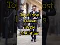 Top 10 Most Famous People of All Time 🌟