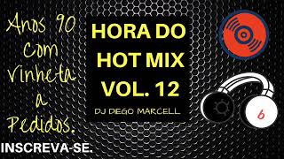 Hora do Hot Mix Vol. 12