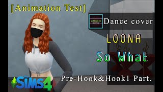 LOONA - So What Pre-Hook&Hook dance animation test 2.[TS4 Dance cover]