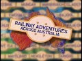 Railway adventures across australia part 1  queensland