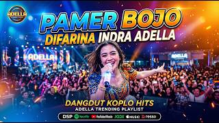 PAMER BOJO - Difarina Indra Adella - OM ADELLA TERABRU 2026
