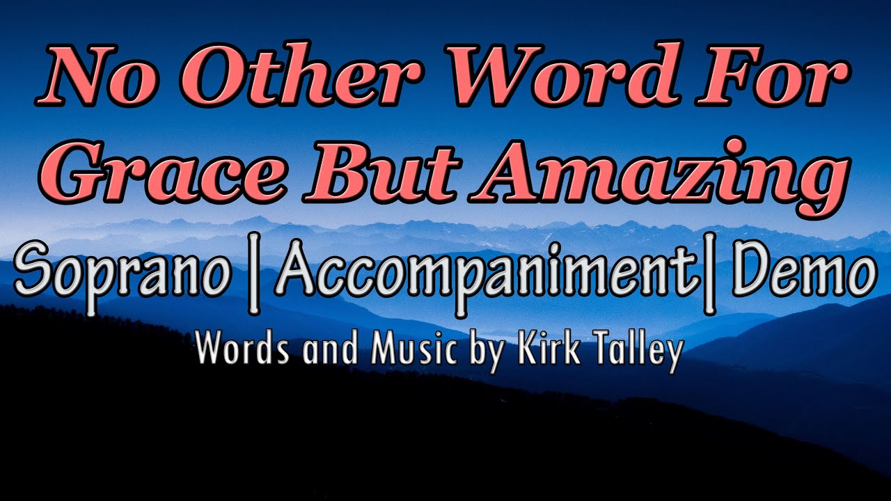 No Other Word For Grace But Amazing | Piano | Soprano