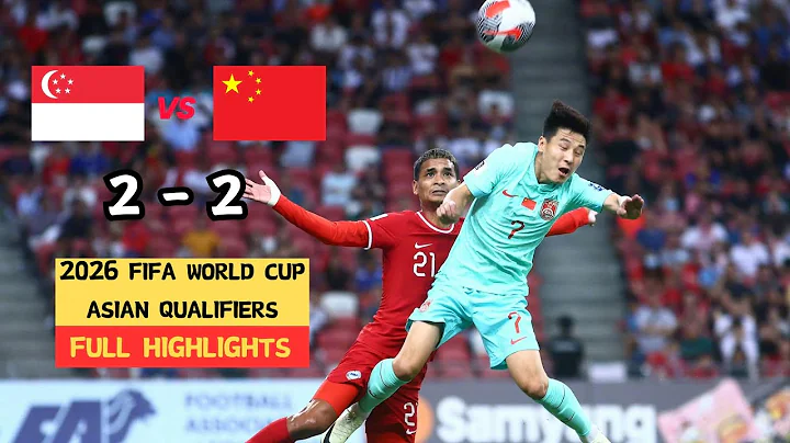 SINGAPORE🇸🇬 VS CHINA🇨🇳｜ 2026 FIFA World Cup Asian Qualifiers | Full Game Highlights | Mar 21,2024 - 天天要聞