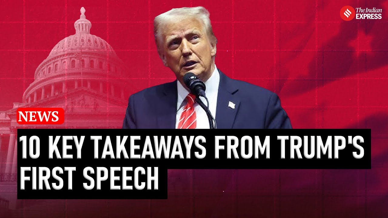 10 Key Takeaways From Donald Trump’s First Speech As US President ...