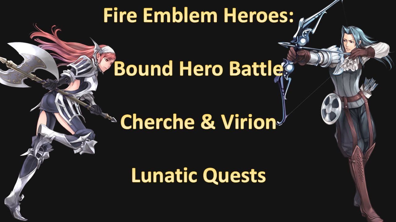Fire Emblem Heroes - Bound Hero Battle: Cherche & Virion Lunatic Quests [F2P]