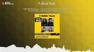T-Bird Talk: Episode 53 - Cloud County Track & Field Athletes Natassia Burrell, Whitney...
