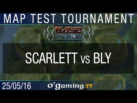 Scarlett vs Bly - BaseTradeTV Map Test Tournament - Ro16