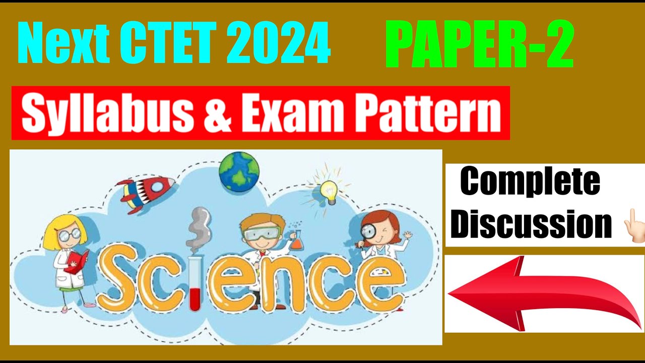 CTET Science Paper 2 Syllabus & Exam Pattern/CTET 2024 Science paper 2 ...