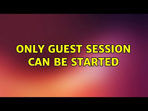 Ubuntu: Only Guest session can be started