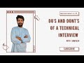 Do&#39;s and Dont&#39;s of a Technical Interview in Big Indian Companies