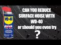 Using wd40 to reduce vinyl surface noise  a good idea vinylcommunity