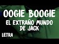 El Extraño Mundo De Jack - Oogie Boogie (Letra)