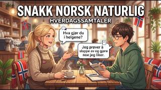 Naturlige norske dialoger – Lytt og øv | A1 - A2 - B1 | Norwegian Connect