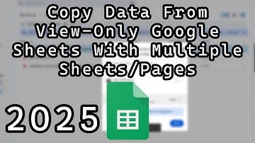 How to Copy Data From Multiple Pages on a View Only Google Sheets (Works in 2025)
