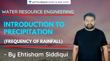 L 8 | Introduction to Precipitation | Water Resource Engineering | GATE/ESE 2021-2022 | Ehtisham sir