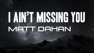 I Ain&#39;t Missing You -Cover-Matt Dahan