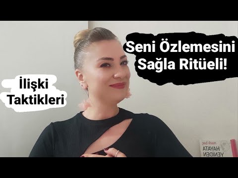 Seni Özlemesini Sağla Ritüeli!