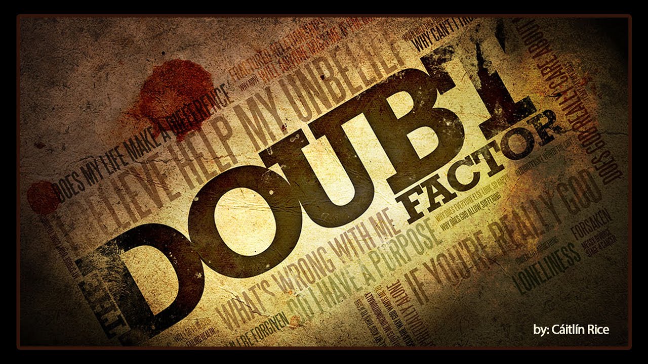 Doubt and Unbelief is not from God! - YouTube