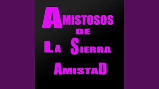 Video thumbnail of "Amistosos de la Sierra - Dame Beso y Dime Adios"