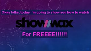 HOW TO WATCH SHOWMAX FOR FREE FOREVER!!! screenshot 2