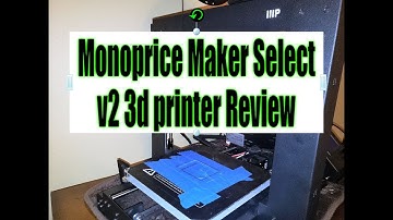 Monoprice Maker Select v2 3d printer Review