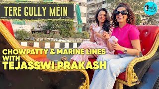 Buggy Ride At Chowpatty & Marine Lines With Tejasswi Prakash | Tere Gully Mein EP 32 | Curly Tales