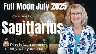 Sagittarius: Abundance Is Awakening – Full moon in Capricorn, July 10, 2025