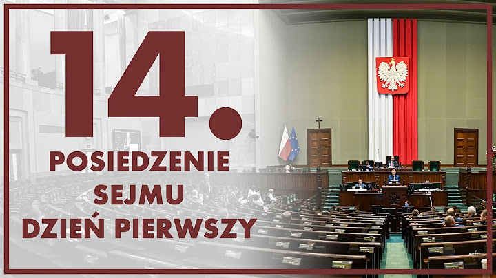 14. posiedzenie Sejmu - dzień pierwszy [ZAPIS TRANSMISJI]
