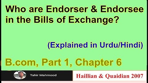Endorser & Endorsee in the Bills of Exchange | In Urdu | B.com, Part 1, Chapter 6
