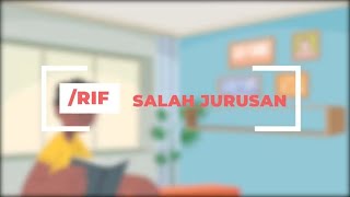 /rif - Salah Jurusan