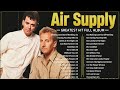 Air Supply Greatest Hits ⭐ The Best Air Supply Songs ⭐ Best Soft Rock Playlist Of Air Supply.