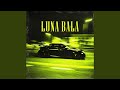 LUNA BALA LUNA BALA