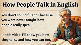How People Talk in English — And Why You Don’t Sound Like Them || Graded Reader || Speak English ✅️