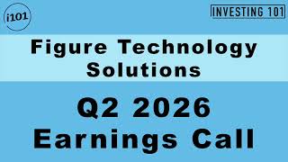 Figure Technology Solutions Q2 2026 Earnings Call | HELOC Volume Growth Drives Revenues