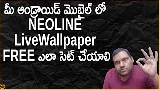 How to set up NEOLINE LiveWallpaper FREE in your Android mobile in telugu by ganeshtechintelugu screenshot 4