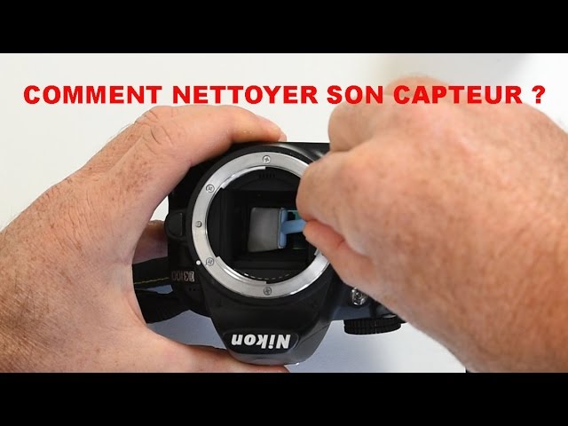 Comment nettoyer son capteur de reflex (démo avec CANON ET NIKON) 