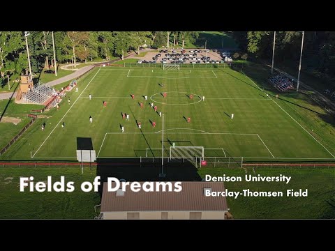 Fields of Dreams - Denison University