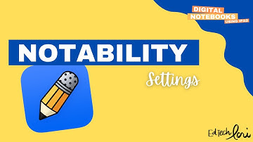 Notability - Settings (Digital Notebooks using iPad Training)