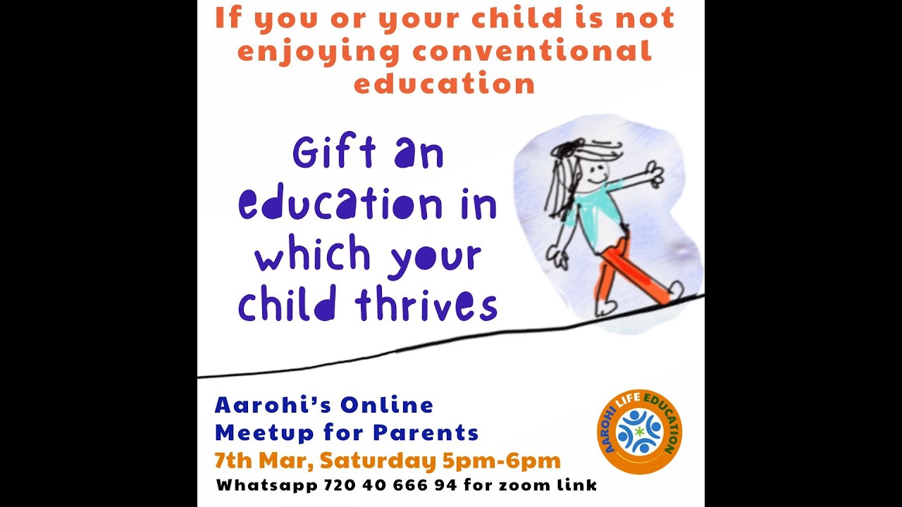 Orientation to child based education unschooling homeschooling Aarohi 7-March-26