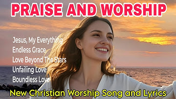 Thumbnail of 🕊️Jesus My Everything - Praise and Worship Song 2025 - Best Morning Worship songs and Lyrics