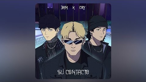 3AM - SU CONTACTO (Letra) ft. Cry