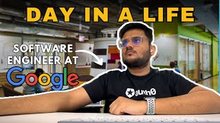 A Day in a life of a Software Engineer at Google India