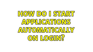 Ubuntu: How do I start applications automatically on login?