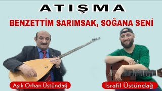 Baba & Oğul Taşlamalı Atışma - Aşık Orhan Üstündağ & İsrafil Üstündağ Resimi