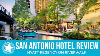 [FULL WALKTHROUGH] Hyatt Regency San Antonio Riverwalk (Hotel Review)